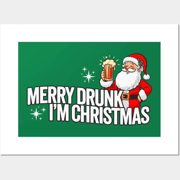 Merry Drunk I'm Christmas - Funny Drinking Santa Wall Art by TwistedCharm